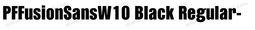 PFFusionSansW10 Black Regular字体转换
